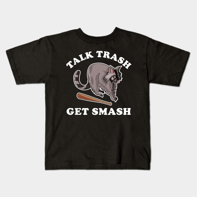 Talk Trash Get Smash Funny Raccoon Lover Kids T-Shirt by OrangeMonkeyArt